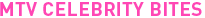 MTV Celebrity Bites